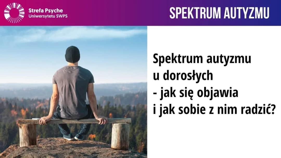 Autyzm objawy u dorosłego – jak je rozpoznać i zrozumieć?